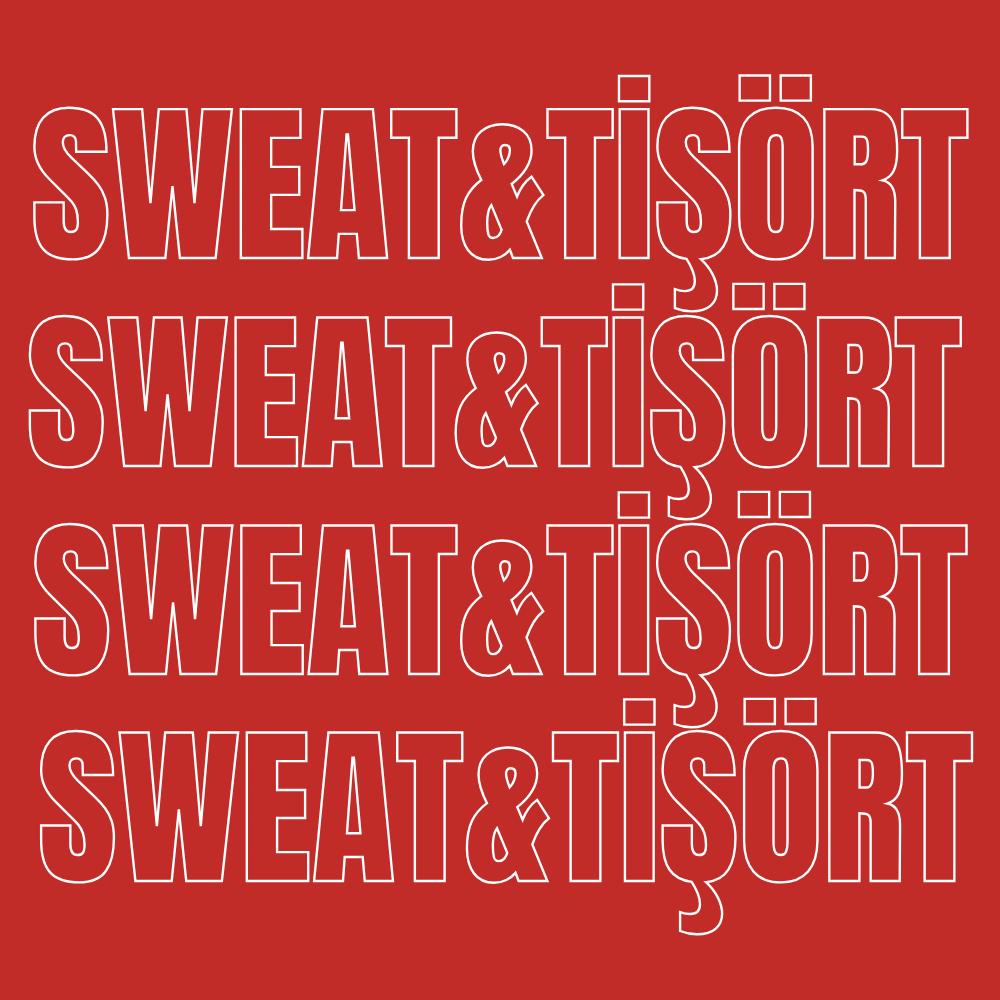 SWEAT & TİŞÖRT
